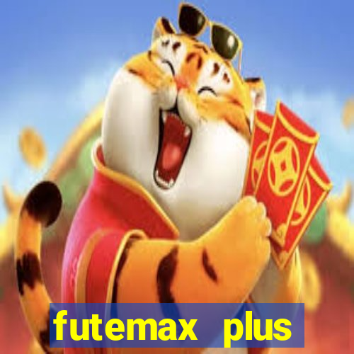 futemax plus futebol ao vivo